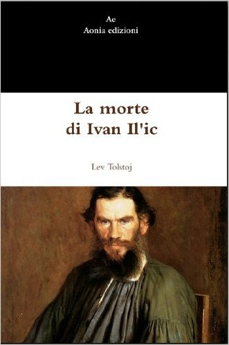 Recensione del libro La morte di Ivan Il'ič di Lev Tolstoj